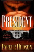 The President: A Novel of National Redemption 099686654X Book Cover