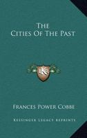The Cities of the Past 102276554X Book Cover