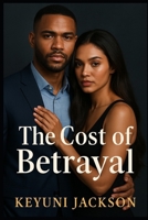 The Cost of Betrayal B0GK21559M Book Cover