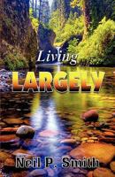 Living Largely 0982455038 Book Cover