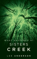 What Happened at Sisters Creek: A Horror Novel B0CFZGX8HW Book Cover