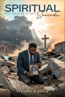 Spiritual Suicide B0GKYRWWZ6 Book Cover