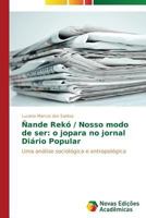 Nande Reko / Nosso Modo de Ser: O Jopara No Jornal Diario Popular 3639682432 Book Cover