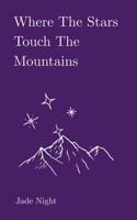 Where the Stars Touch the Mountains B0GX969T6C Book Cover