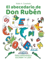 El abecedario de Don Rubén: Para Aprender a Escribir Y a Leer (Spanish Edition) 1506554628 Book Cover