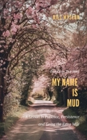 My Name is Mud (Mission Stories) B0GCBW29W3 Book Cover