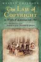 The Law of Copyright, in Works of Literature and Art: Including That of the Drama, Music, Engraving, Sculpture, Painting, Photography and Ornamental a 1016396058 Book Cover