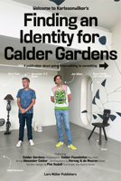 Karlssonwilker: Finding an Identity for Calder Gardens 3037788259 Book Cover