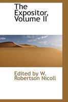 The Expositor, Volume II 0559655754 Book Cover