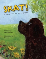 Skat! A dog's journey to a tail-wagging life 1643435698 Book Cover