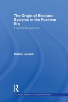 The Origin of Electoral Systems in the Postwar Era: A Worldwide Approach 041584732X Book Cover