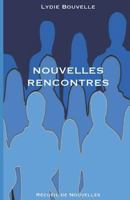 Nouvelles Rencontres: Recueil de nouvelles 1792931468 Book Cover