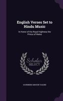 English Verses Set To Hindu Music: In Honor Of His Royal Highness The Prince Of Wales 1165419300 Book Cover