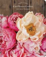 Floret Farm's Cut Flower Garden 2019 Daily Planner 1452168474 Book Cover