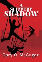 A Slippery Shadow 1777904919 Book Cover