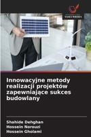 Innowacyjne metody realizacji projektów zapewniajace sukces budowlany (Polish Edition) 6208660815 Book Cover