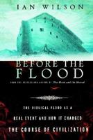 Before the Flood: Understanding the biblical Flood story as recalling a real-life event 0312319711 Book Cover