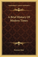 A Brief History Of Modern Times 0548438463 Book Cover