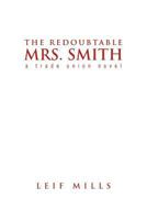 The Redoubtable Mrs. Smith: a trade union novel 1450048285 Book Cover