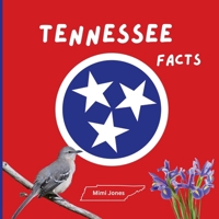 Tennessee Facts: Interesting Facts About Tennessee (50 States Fact Books) 1958985597 Book Cover