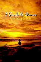 I Smile to Dance 1410765768 Book Cover