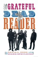 The Grateful Dead Reader (Readers on American Musicians) 0195124707 Book Cover