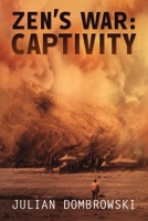 Zen's War: Captivity 1543963684 Book Cover