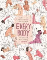Every Body: An Honest and Open Look at Sex from Every Angle 031642658X Book Cover