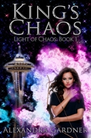 King's Chaos (Light of Chaos #1) 1947082051 Book Cover