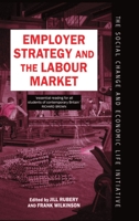 Employer Strategy and the Labour Market 0198278942 Book Cover