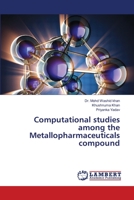 Computational studies among the Metallopharmaceuticals compound 6206158160 Book Cover