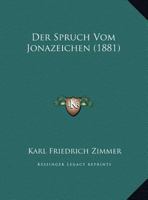 Der Spruch Vom Jonazeichen (1881) 1169632718 Book Cover