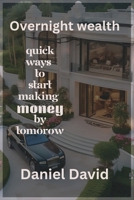 Overnight wealth B0FPJYL2GS Book Cover