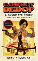 Cowboy Bebop: A Syndicate Story: Red Planet Requiem 1789097754 Book Cover
