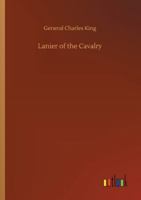 Lanier of the Cavalry; or, A Week's Arrest 1517125790 Book Cover