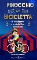 Pinocchio in bicicletta: Un meraviglioso e originale libro per bambini: perchè sei speciale B09QP86B79 Book Cover