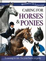 Wonders of Learning: Caring for Horses and Ponies 1783730080 Book Cover