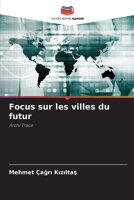 Focus sur les villes du futur (French Edition) 620720056X Book Cover