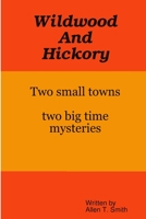 Wildwood and Hickory 1435722752 Book Cover