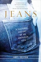 Jeans: A Cultural History of an American Icon 1592402143 Book Cover