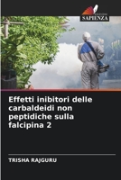 Effetti inibitori delle carbaldeidi non peptidiche sulla falcipina 2 6206051773 Book Cover