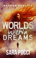 Worlds Within Dreams (The Dream Dimension Saga) B0CLKCB9RS Book Cover