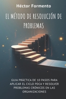 El método de resolución de problemas: Cómo aplicar la mejora continua y el ciclo PDCA en las organizaciones (Kaizen - Continuous improvement tools and techniques) (Spanish Edition) B0GCCYH9FV Book Cover