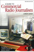 A Guide to Commercial Radio Journalism, Second Edition 0240515471 Book Cover