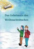 Das Geheimnis des Weihnachtsbuches 3746989698 Book Cover