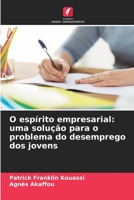 O espírito empresarial: uma solução para o problema do desemprego dos jovens 6206050335 Book Cover