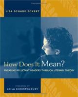 How Does It Mean?: Engaging Reluctant Readers Through Literary Theory 0325009740 Book Cover