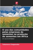 O uso das comunidades pelas empresas de sementes na produção de sementes em África (Portuguese Edition) 6208530725 Book Cover