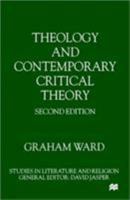 Theology and Contemporary Critical Theory (Studies in Literature and Religion) 0312227663 Book Cover