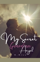 My Secret Guardian Angel B0F2VQKHZD Book Cover